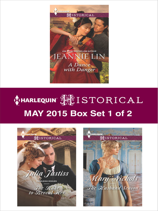 Title details for Harlequin Historical May 2015 - Box Set 1 of 2: A Dance with Danger\The Rake to Reveal Her\The Husband Season by Jeannie Lin - Wait list